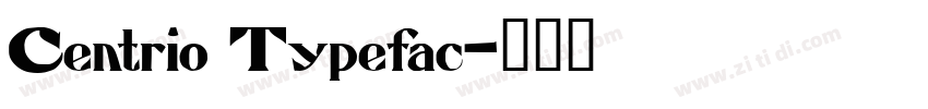 Centrio Typefac字体转换